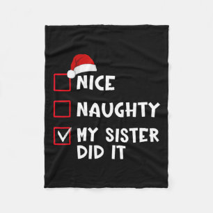 Nice Naughty My Sister Did It List Christmas Santa Fleece Blanket