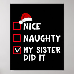 Nice Naughty My Sister Did It List Christmas Santa Poster