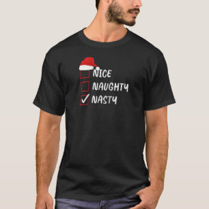 Nice Naughty Nasty Christmas List Family Xmas Sant T-Shirt