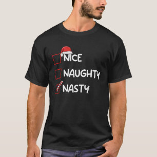 Nice Naughty Nasty Christmas List Xmas Gifts Santa T-Shirt