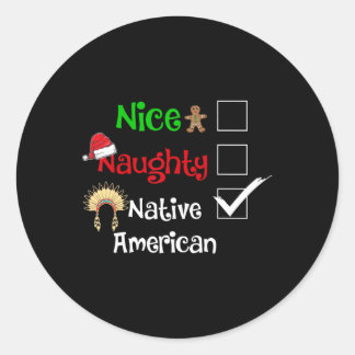 Nice Naughty Native American Santa Christmas Pyjam Classic Round Sticker