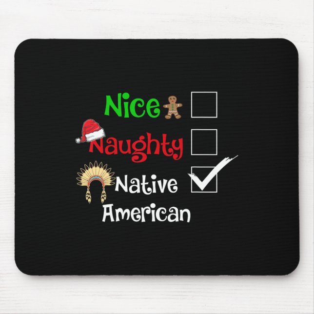 Nice Naughty Native American Santa Christmas Pyjam Mouse Pad (Front)