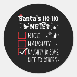 Nice Naughty Naughty To Some1  Classic Round Sticker