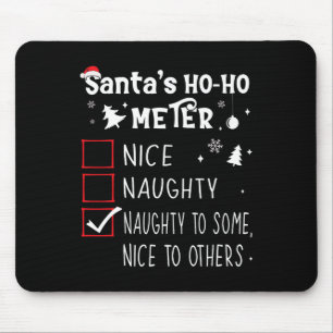 Nice Naughty Naughty To Some1 Mouse Pad