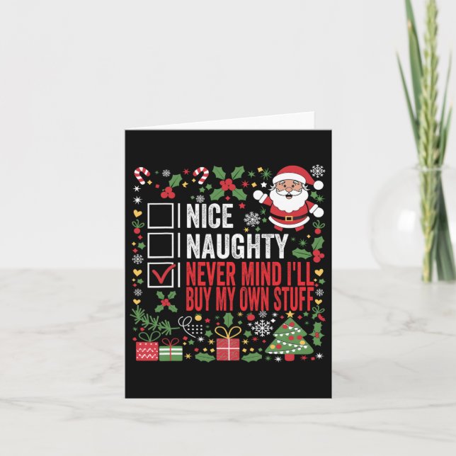 Nice Naughty Never Mind I'll Buy My Own Stuff Chri Card (Front)
