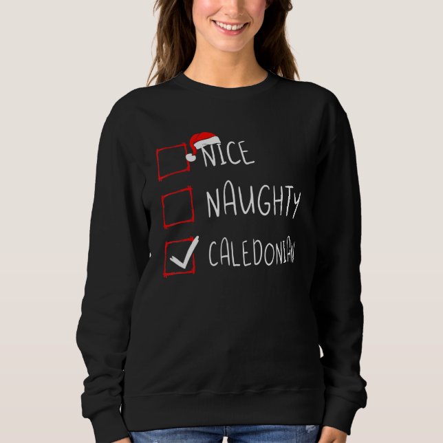 Nice Naughty New Caledonian Christmas Or New Caled Sweatshirt (Front)