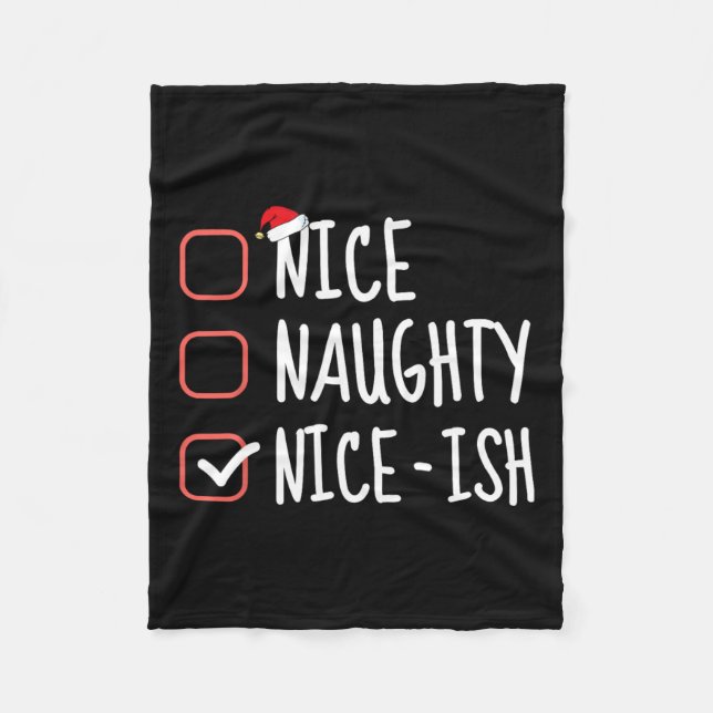 Nice Naughty Nice-ish Funny Christmas List Santa C Fleece Blanket (Front)