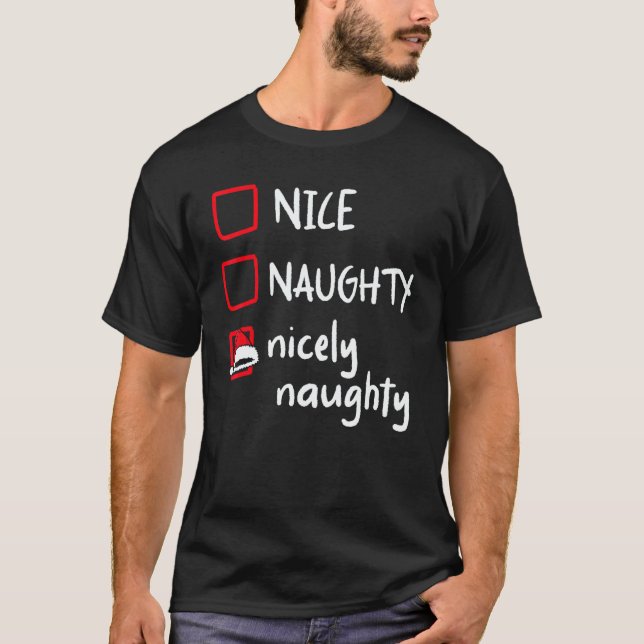 Nice Naughty Nicely Naughty   Santa Christmas List T-Shirt (Front)