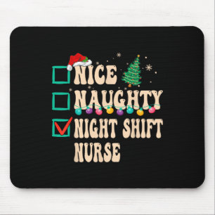 Nice Naughty Night Shift Nurse Mouse Pad
