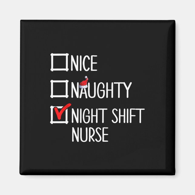 Nice Naughty Night Shift Nurse Shirt  Magnet (Front)