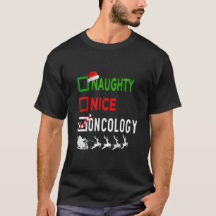 Nice Naughty Nurse Oncology Nurse Santa Hat Chris T-Shirt