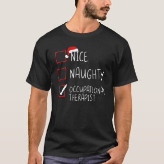 Nice Naughty Occupational Therapist Christmas Sant T-Shirt