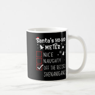 Nice Naughty Off The Record Shenanigans Christmas Coffee Mug