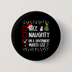Nice Naughty On A Government Watch List Christmas  6 Cm Round Badge