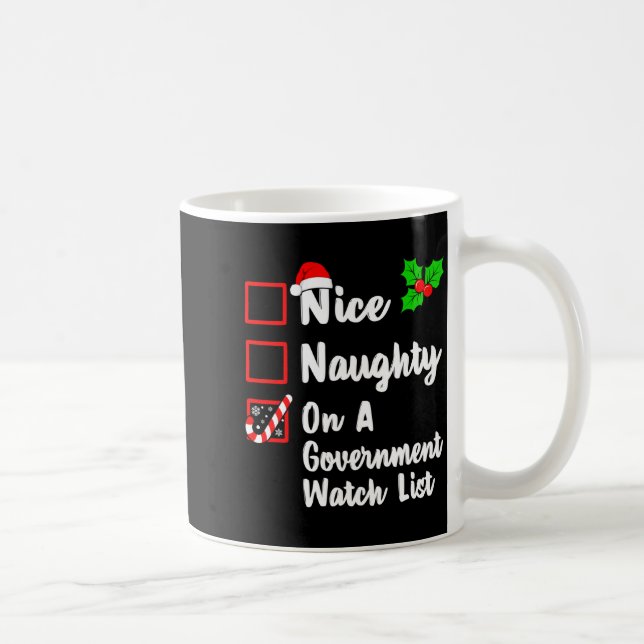 Nice Naughty On A Government Watch List Christmas  Coffee Mug (Right)