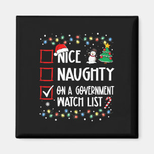 Nice Naughty On A Government Watch List Christmas  Magnet