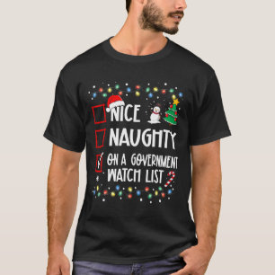 Nice Naughty On A Government Watch List Christmas T-Shirt