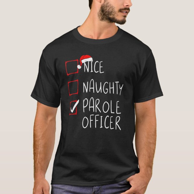 Nice Naughty Parole Officer Christmas List Xmas Sa T-Shirt (Front)