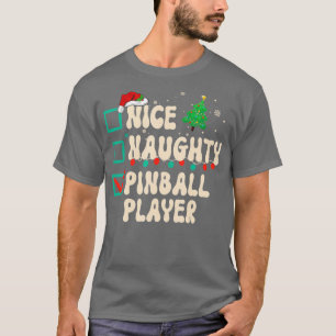 Nice Naughty Pinball Player Xmas List Santa Claus T-Shirt