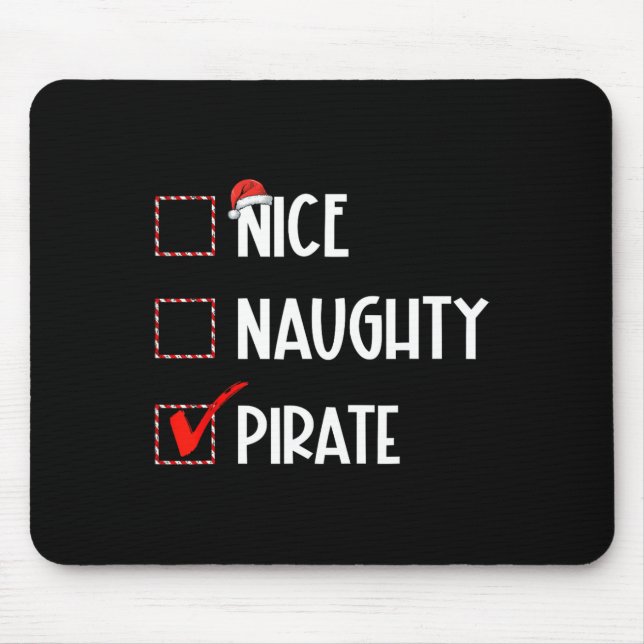 Nice Naughty Pirate Christmas Santa Claus  Mouse Pad (Front)