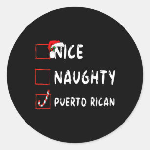 Nice Naughty Puerto Rican Christmas Puerto Rico 1 Classic Round Sticker