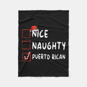 Nice Naughty Puerto Rican Christmas Puerto Rico He Fleece Blanket