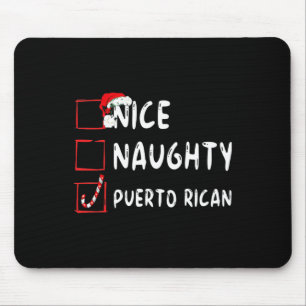 Nice Naughty Puerto Rican Christmas Puerto Rico  Mouse Pad