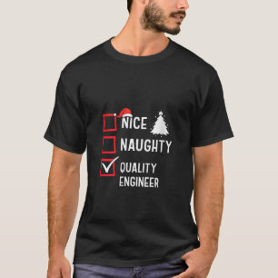Nice Naughty Quality Engineer Xmas Holiday Santa C T-Shirt