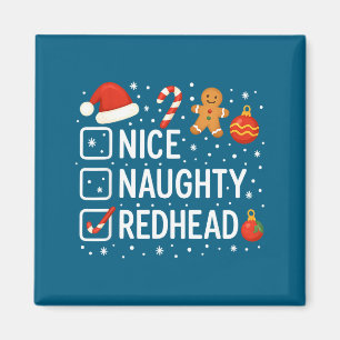 Nice Naughty Redhead Funny Christmas Quote  Magnet