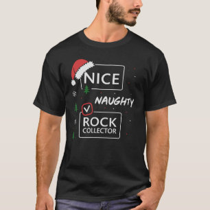 Nice Naughty Rock Collector T-Shirt