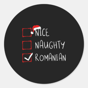 Nice Naughty Romanian Christmas Romania Heritage R Classic Round Sticker