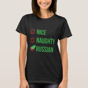 Nice Naughty Russian Funny Ugly Christmas  T-Shirt