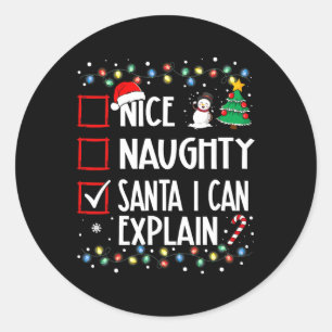 Nice Naughty Santa I Can Explain Christmas Family Classic Round Sticker