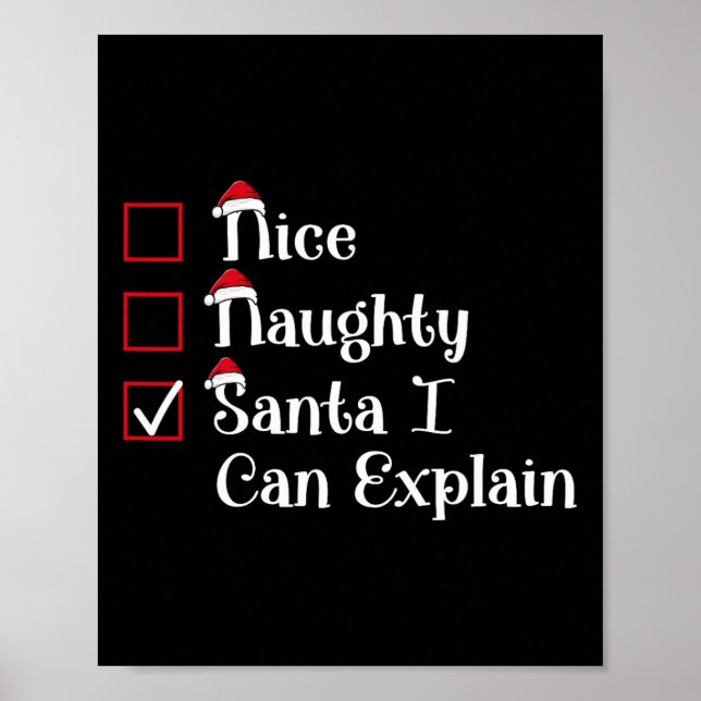 Nice Naughty Santa I Can Explain Cute Christmas  Poster (Front)