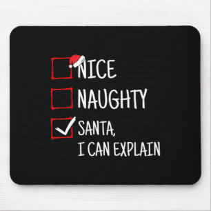 Nice Naughty Santa I Can Explain Funny Christmas Mouse Pad