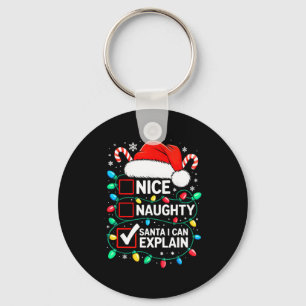 Nice Naughty Santa I Can Explain Shirt Funny Chris Key Ring