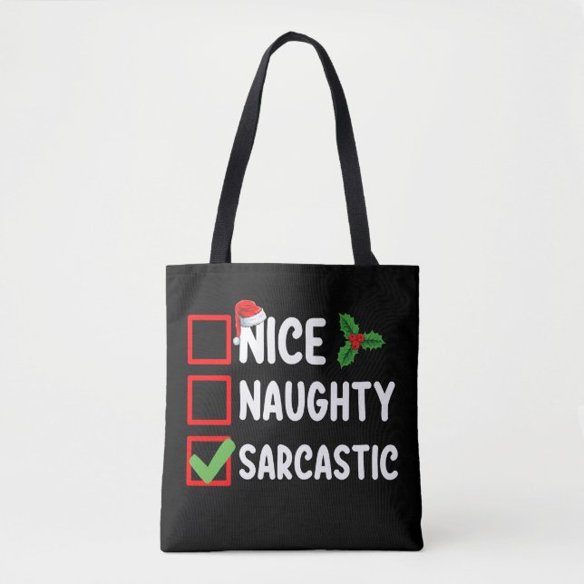 Nice Naughty Sarcastic Christmas List Sarcasm Tote Bag (Front)