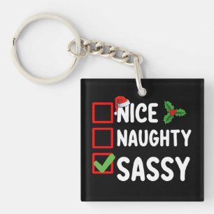 Nice Naughty Sassy Christmas List Santa Holiday Key Ring