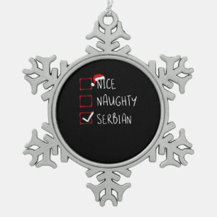 Nice Naughty Serbian Christmas Heritage   Snowflake Pewter Christmas Ornament