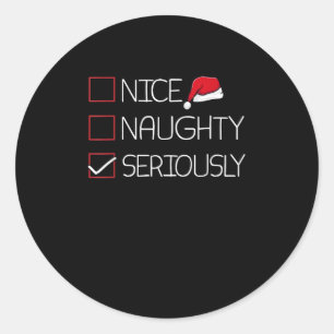 Nice Naughty Seriously Christmas Modern Style Classic Round Sticker