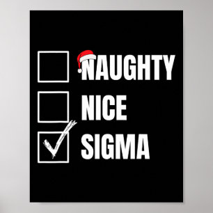 Nice Naughty Sigma Funny Xmas List Christmas Sigma Poster