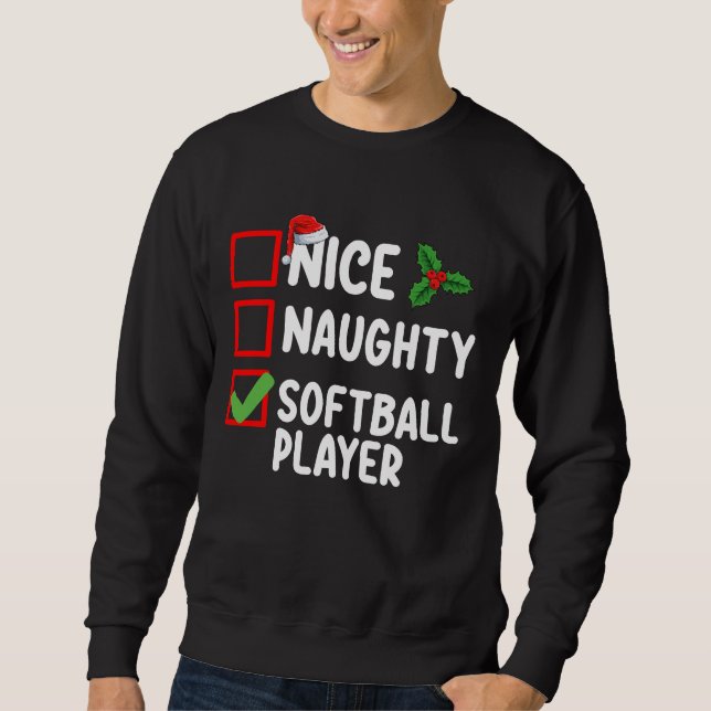 Nice Naughty Softball Player Christmas List Sweatshirt (Front)