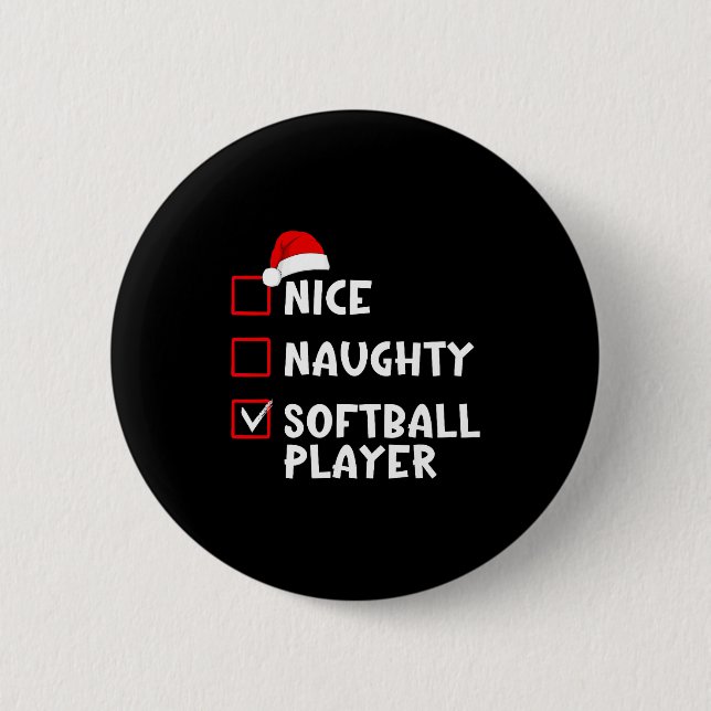 Nice Naughty Softball Player Funny Christmas List  6 Cm Round Badge (Front)