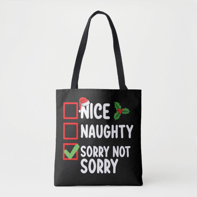 Nice Naughty Sorry Not Christmas List Holiday Tote Bag (Front)