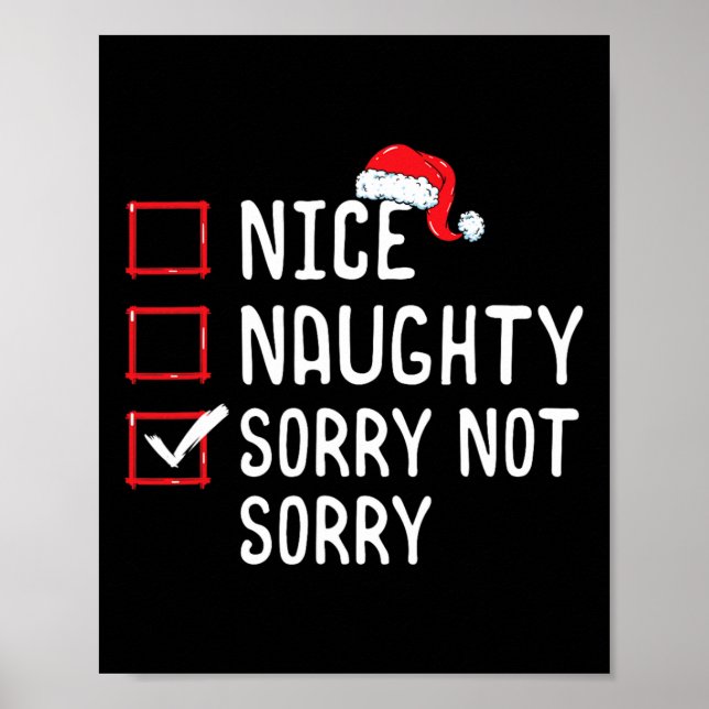 Nice Naughty Sorry Not Sorry Christmas List  Poster (Front)