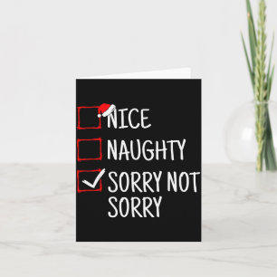 Nice Naughty Sorry Not Sorry Funny Christmas Card