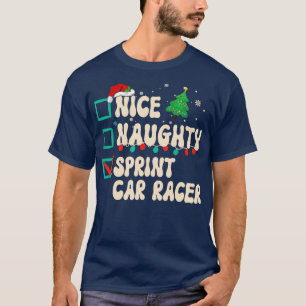 Nice Naughty Sprint Car Racer Xmas List Santa Clau T-Shirt