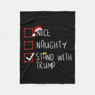 Nice Naughty Stand With Trump 2024 Funny Xmas Fami Fleece Blanket