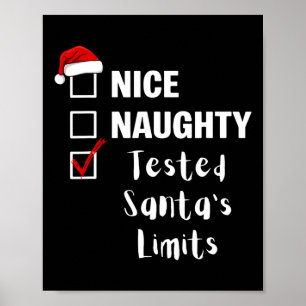 Nice Naughty Tested Santa's Limits - Funny Santa C Poster