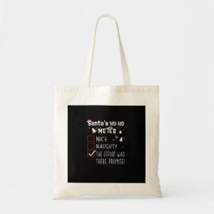 Nice Naughty The Was There Promise Christmas Tote Bag